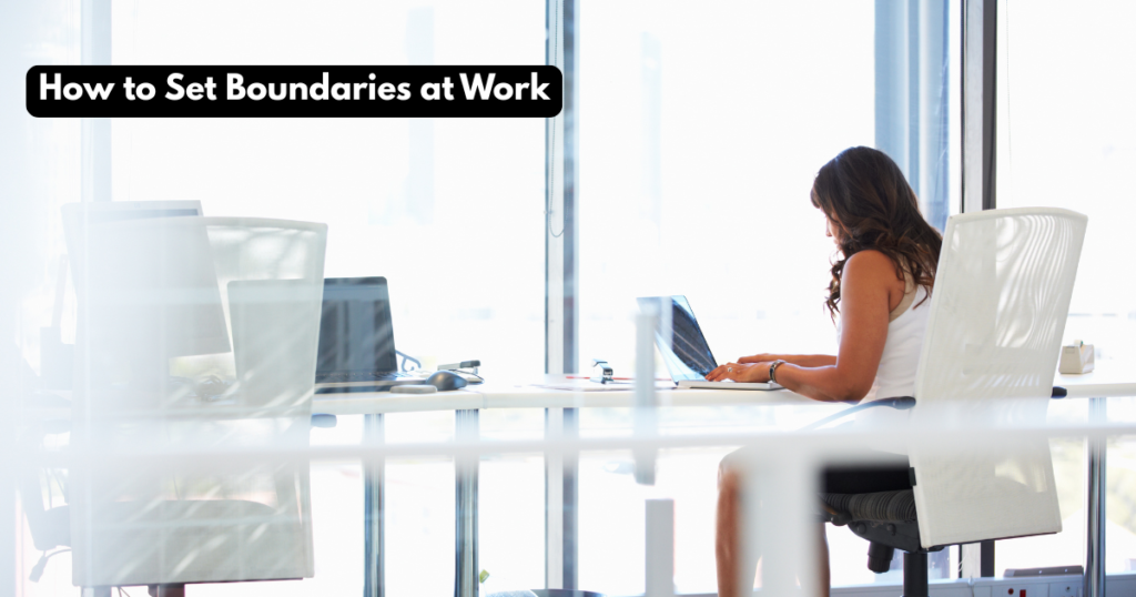 Woman working independently at a laptop in a bright office, with text about how to set boundaries at work