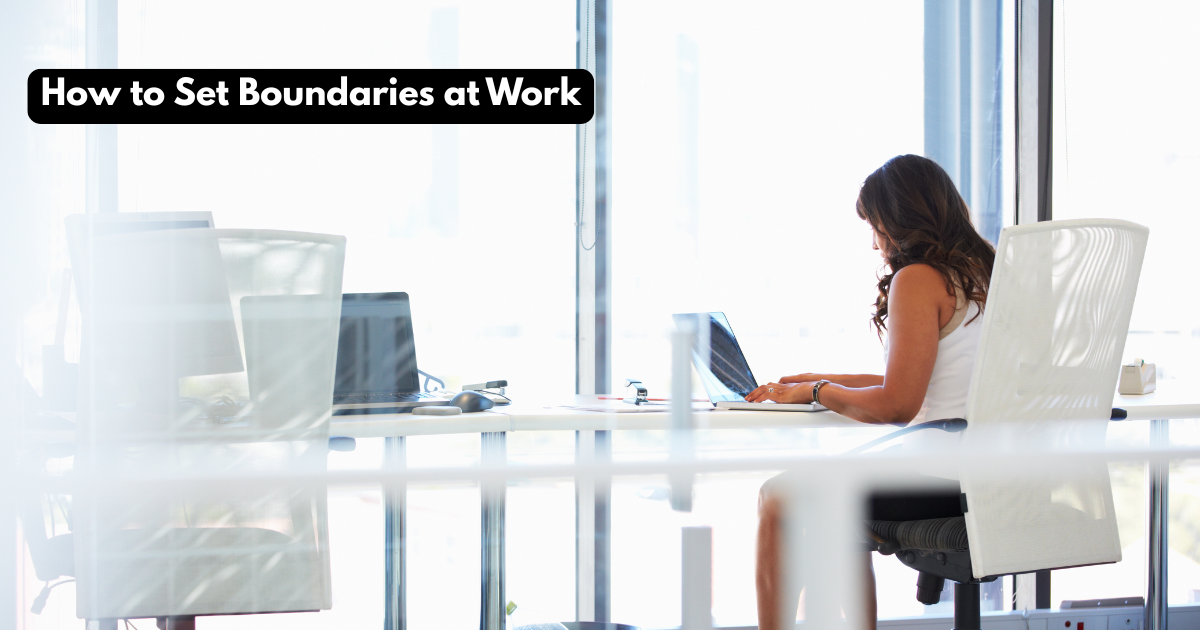 How to Set Boundaries at Work Without Being Rude